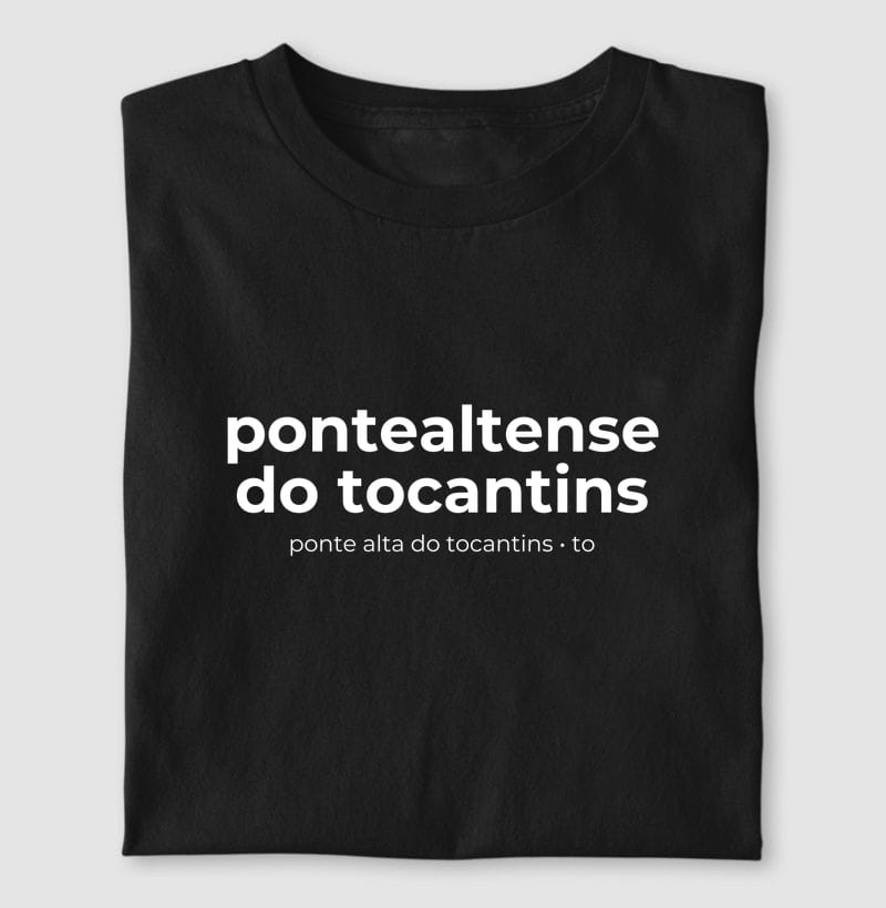 Camiseta Gentílico de Ponte Alta do Tocantins
