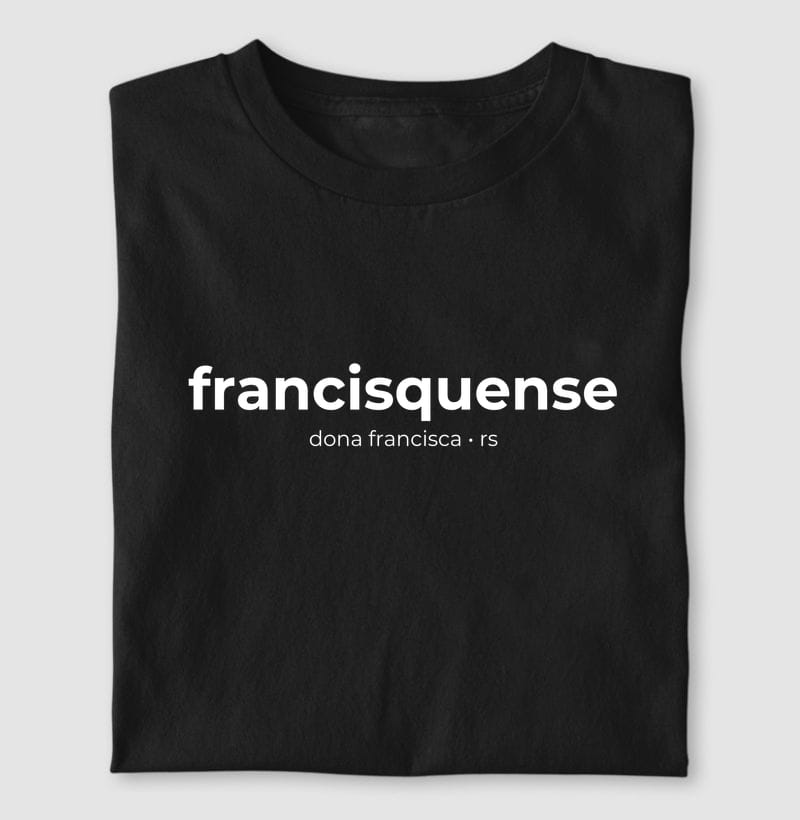 Camiseta Gentílico de Dona Francisca