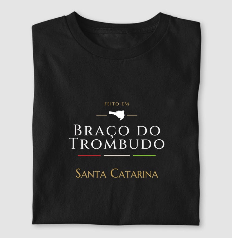 Camiseta Feito em de Braço do Trombudo