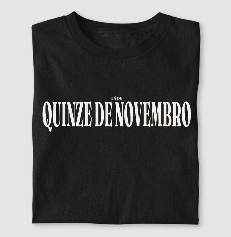Camiseta Tipografia de Quinze de Novembro
