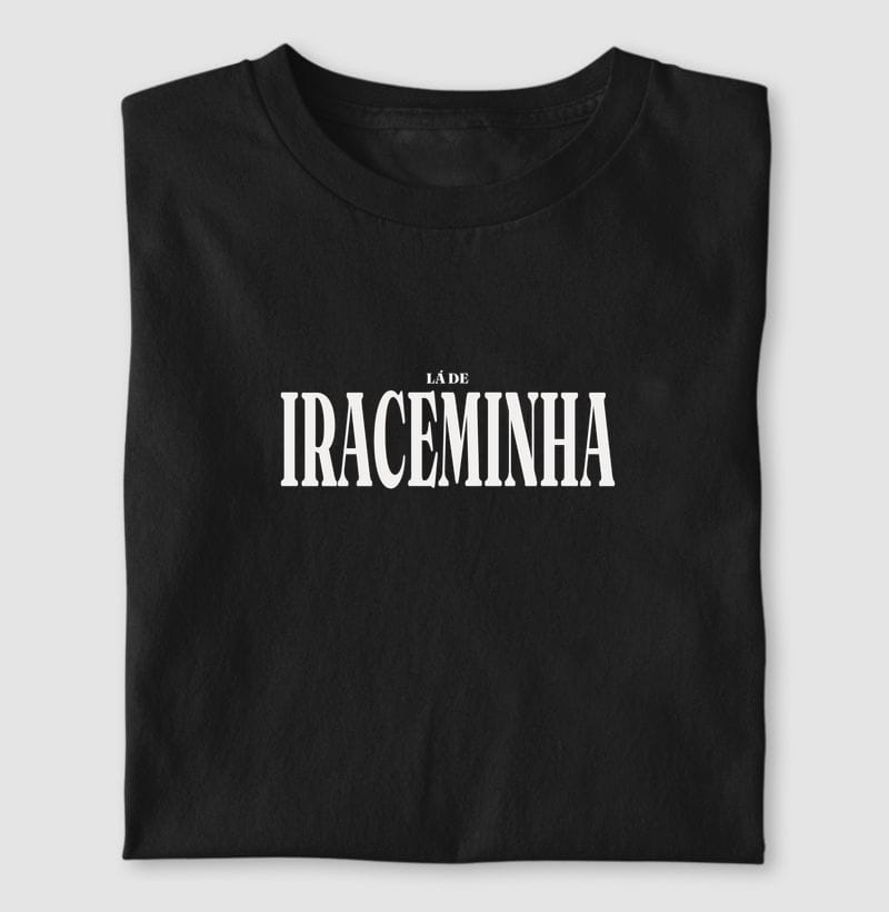 Camiseta Tipografia de Iraceminha
