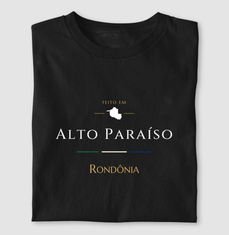 Camiseta Feito em de Alto Paraíso