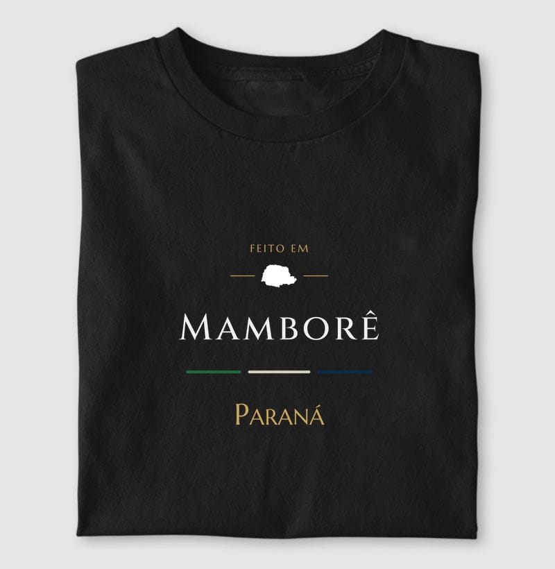 Camiseta Feito em de Mamborê