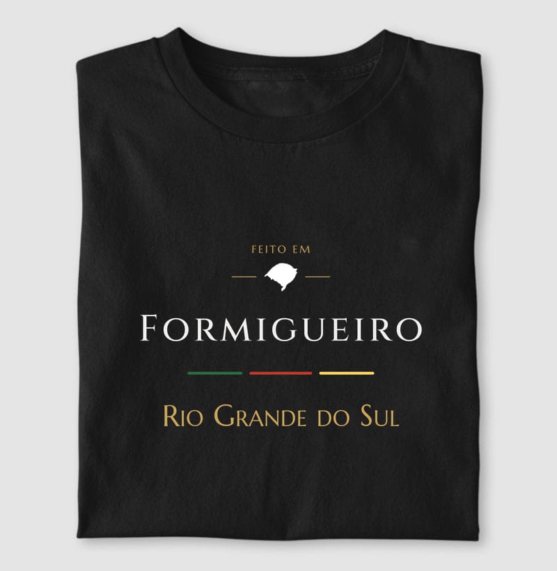 Camiseta Feito em de Formigueiro