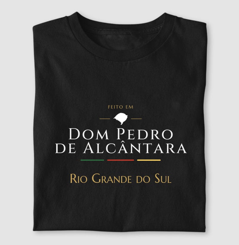 Camiseta Feito em de Dom Pedro de Alcântara