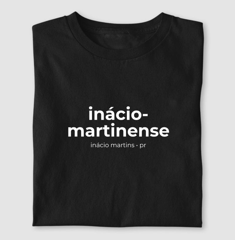 Camiseta Gentílico de Inácio Martins