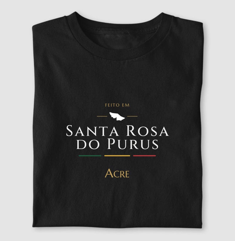 Camiseta Feito em de Santa Rosa do Purus