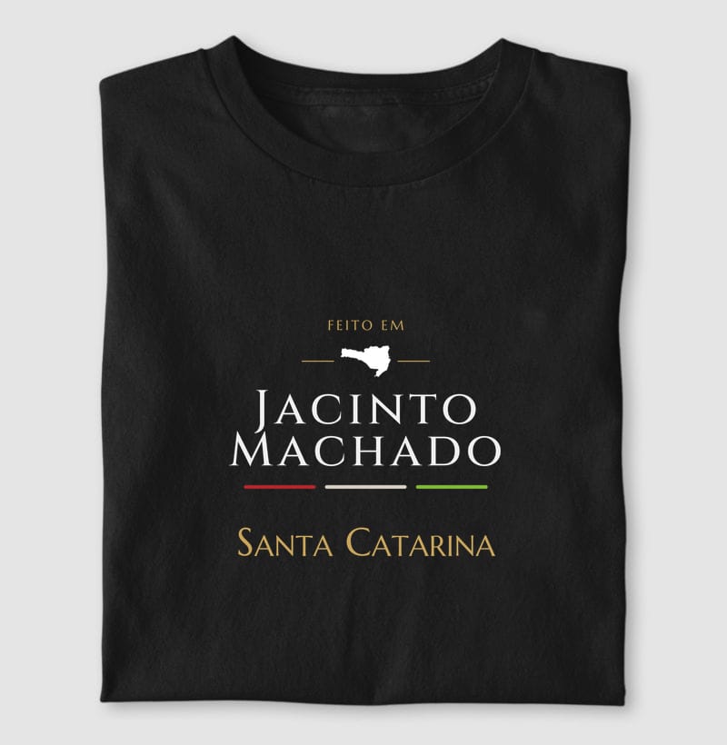 Camiseta Feito em de Jacinto Machado
