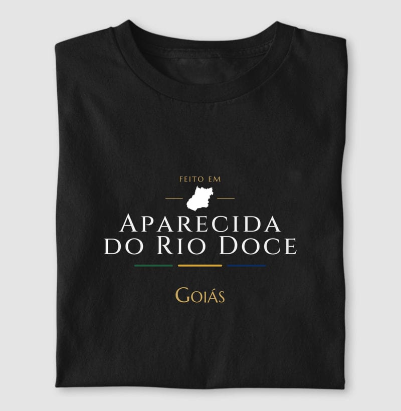 Camiseta Feito em de Aparecida do Rio Doce