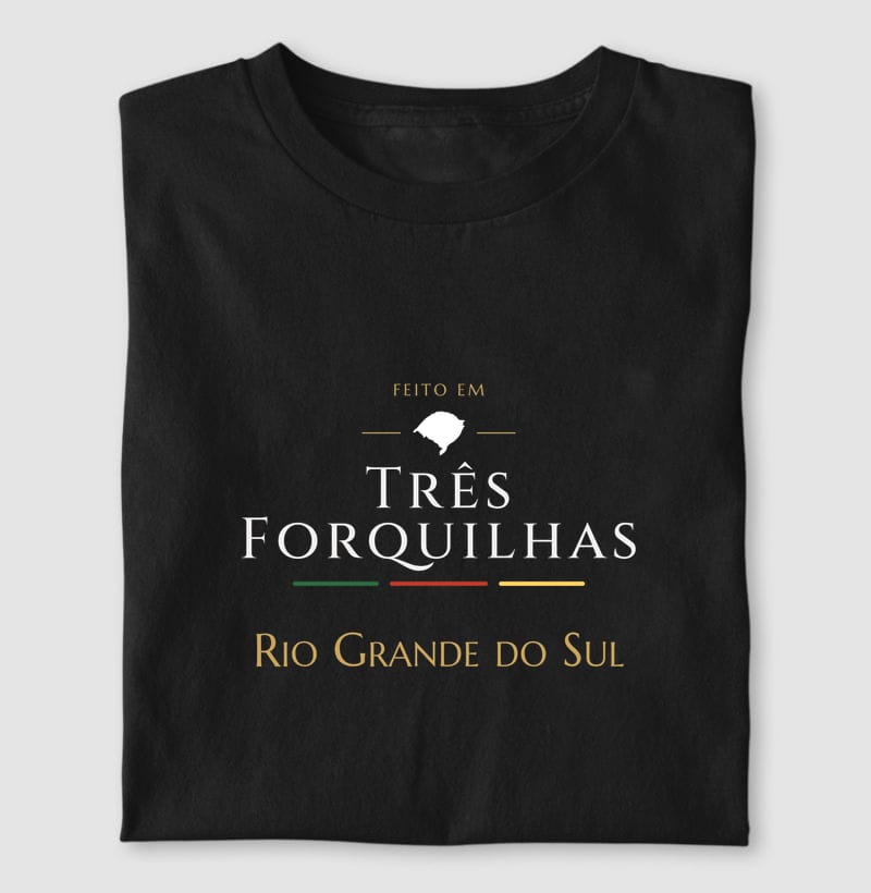 Camiseta Feito em de Três Forquilhas