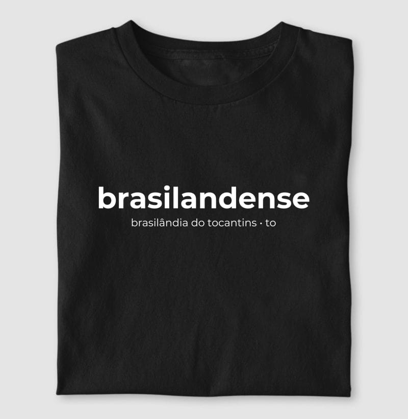 Camiseta Gentílico de Brasilândia do Tocantins