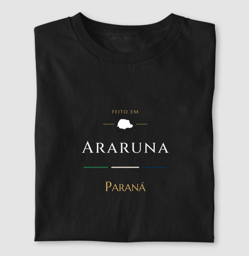 Camiseta Feito em de Araruna