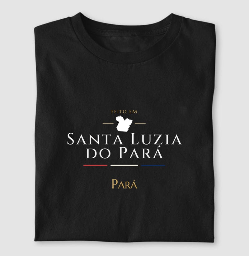 Camiseta Feito em de Santa Luzia do Pará