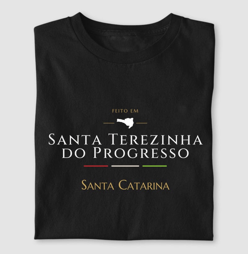 Camiseta Feito em de Santa Terezinha do Progresso
