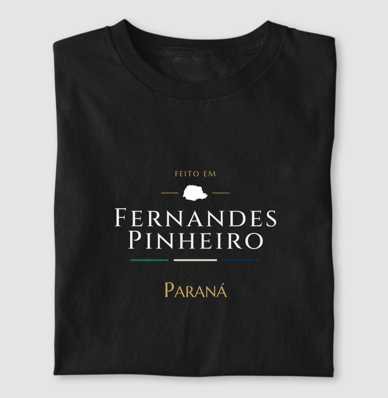 Camiseta Feito em de Fernandes Pinheiro
