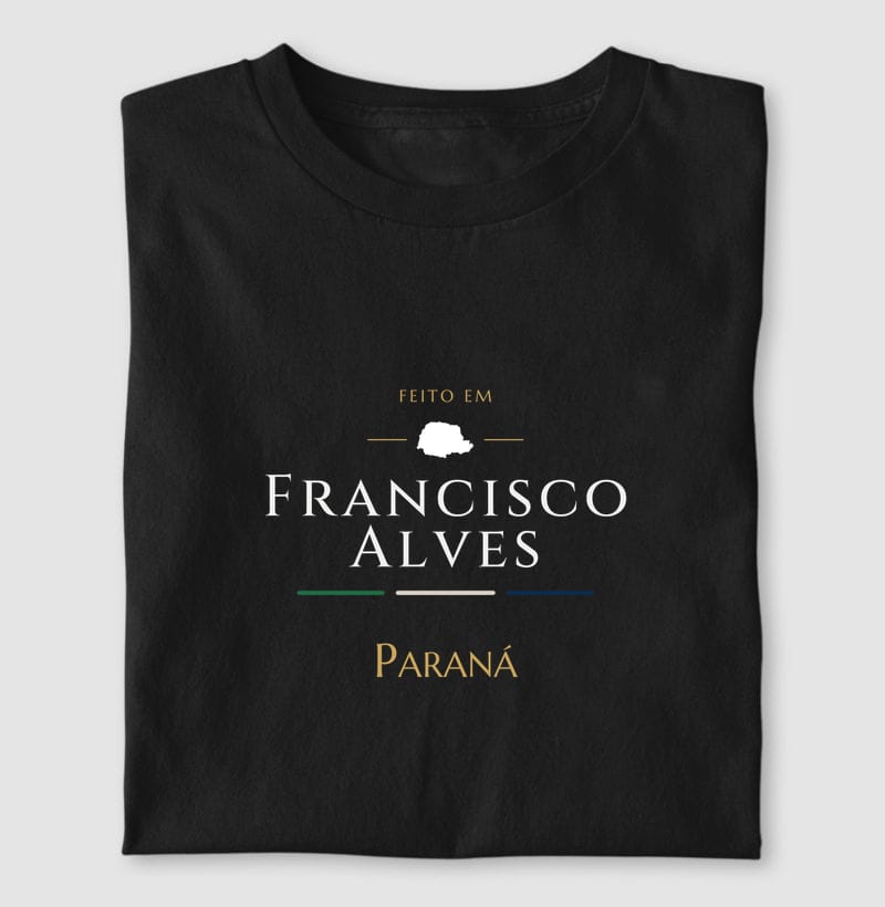 Camiseta Feito em de Francisco Alves