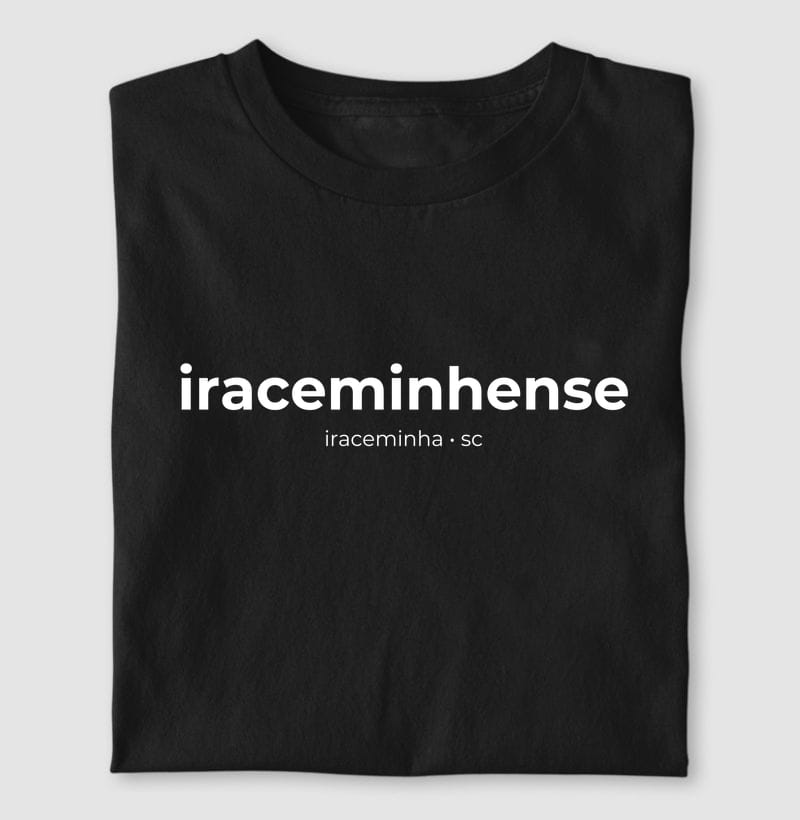 Camiseta Gentílico de Iraceminha